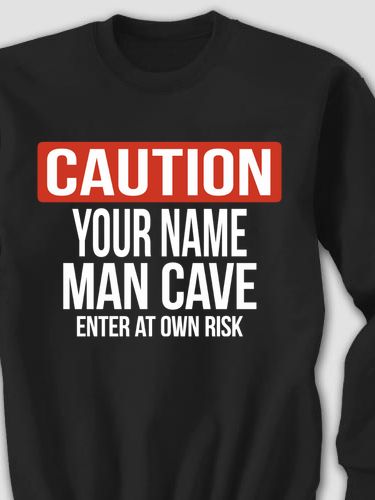Caution Man Cave : Printed Sweatshirts