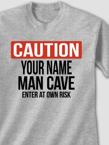 Caution Man Cave : Printed T-Shirts