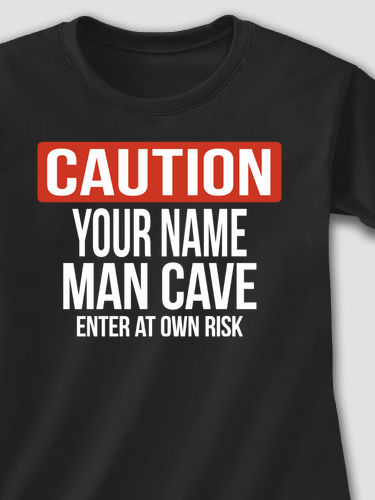Caution Man Cave : Printed T-Shirts