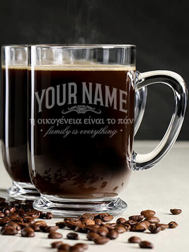 Greek Family Is Everything : Coffee Mugs - Engraved