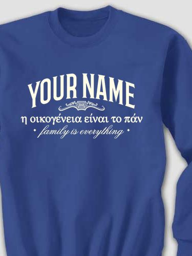 Greek Family Is Everything : Printed Sweatshirts