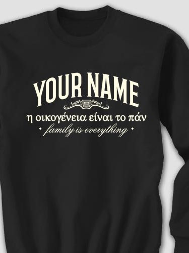 Greek Family Is Everything : Printed Sweatshirts