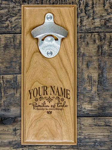 Familia es Todo : Bottle Openers - Engraved