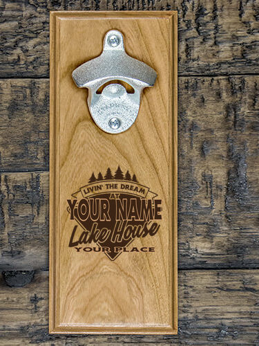 Livin' The Dream Lake House : Bottle Openers - Engraved