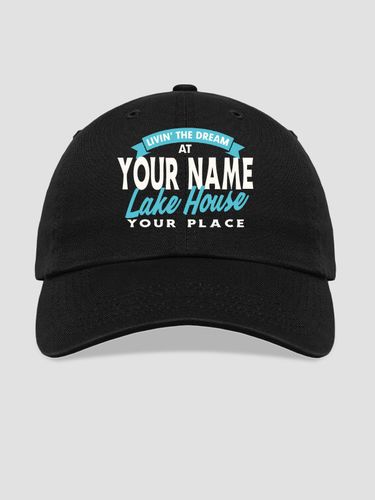Livin' The Dream Lake House : Embroidered Baseball Hats
