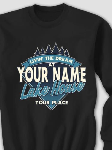 Livin' The Dream Lake House : Printed Sweatshirts