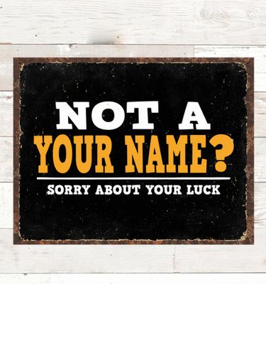 Sorry About Your Luck : Tin Signs