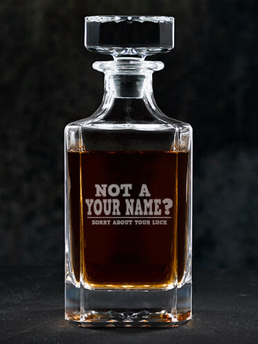 Sorry About Your Luck : Whiskey Decanter - Engraved