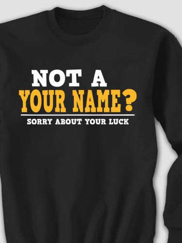 Sorry About Your Luck : Printed Sweatshirts