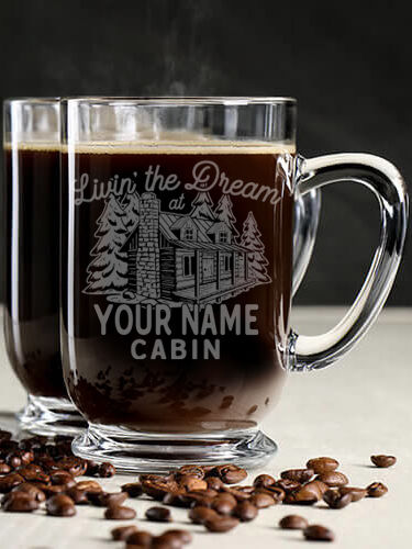 Livin' The Dream Cabin : Coffee Mugs - Engraved