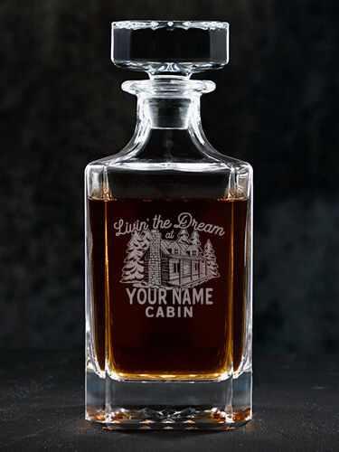 Livin' The Dream Cabin : Whiskey Decanter - Engraved
