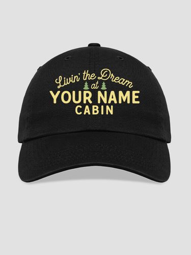 Livin' The Dream Cabin : Embroidered Baseball Hats