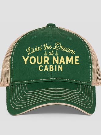 Livin' The Dream Cabin : Embroidered Trucker Hats