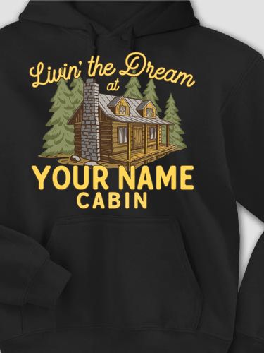 Livin' The Dream Cabin : Printed Hoodies