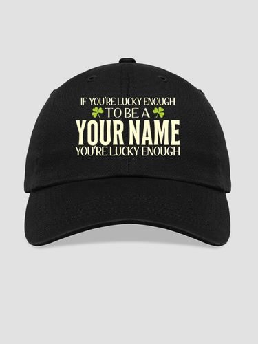 Lucky Enough : Embroidered Baseball Hats