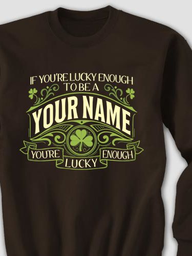 Lucky Enough : Printed Sweatshirts