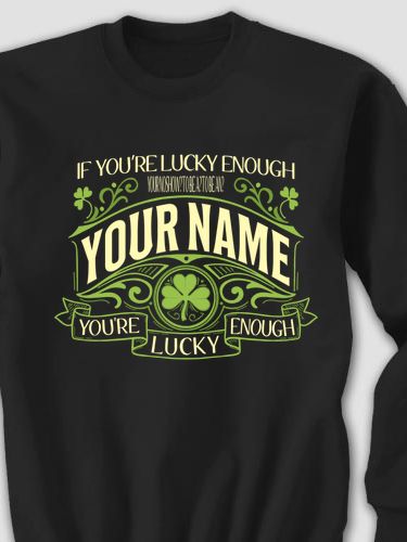 Lucky Enough : Printed Sweatshirts