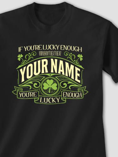 Lucky Enough : Printed T-Shirts