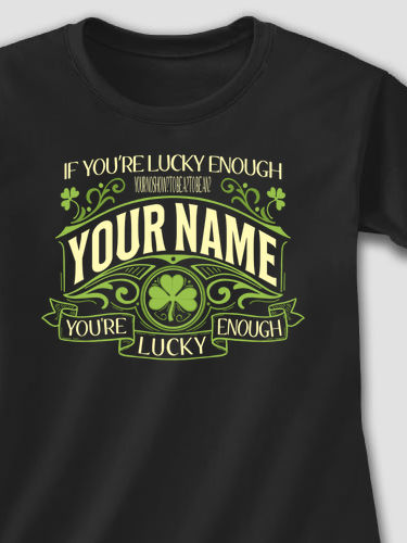 Lucky Enough : Adult Ladies Fitted T-Shirt