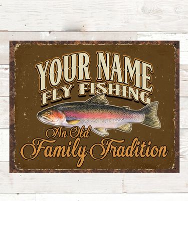 Fly Fishing Family Tradition : Tin Signs