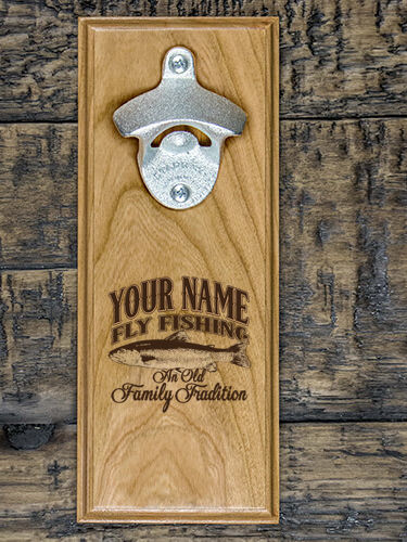Fly Fishing Family Tradition : Bottle Openers - Engraved