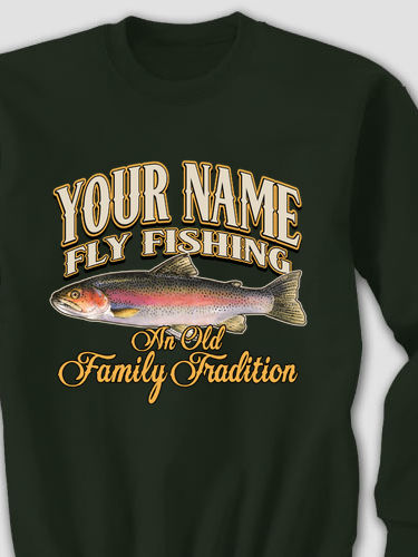 Fly Fishing Family Tradition : Printed Sweatshirts
