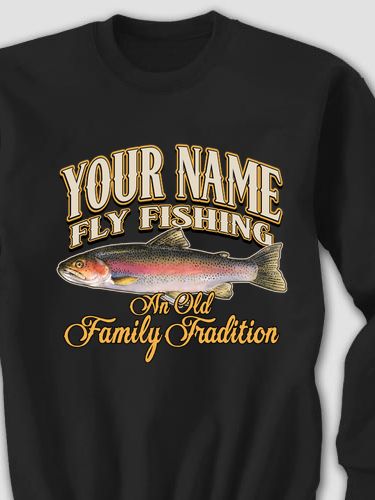 Fly Fishing Family Tradition : Printed Sweatshirts