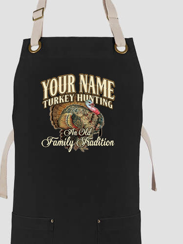 Turkey Hunting Family Tradition : Printed Canvas Work Aprons