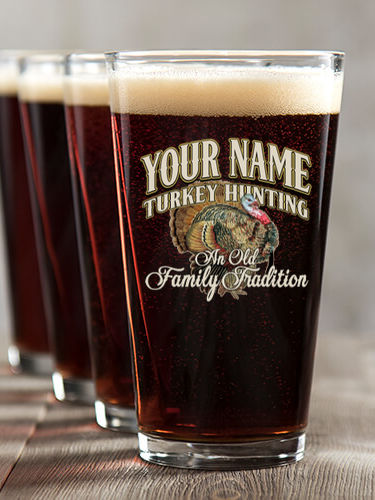 Turkey Hunting Family Tradition : Pint Glasses - Color Printed