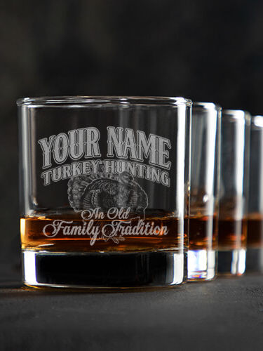 Turkey Hunting Family Tradition : Rocks Glasses - Engraved