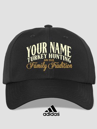 Turkey Hunting Family Tradition : Embroidered Adidas&reg; Hats
