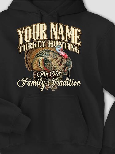 Turkey Hunting Family Tradition : Printed Hoodies