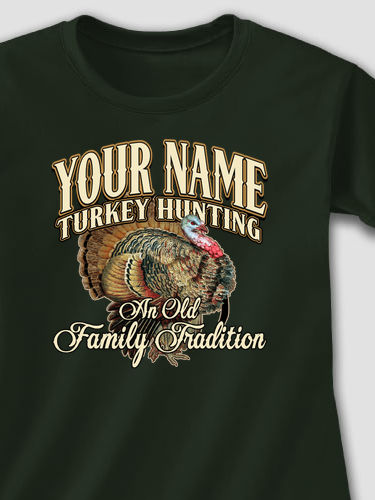 Turkey Hunting Family Tradition : Printed T-Shirts