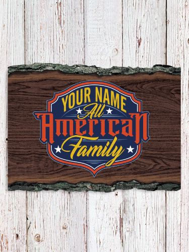 All-American Family : Faux Sliced Log Plaque