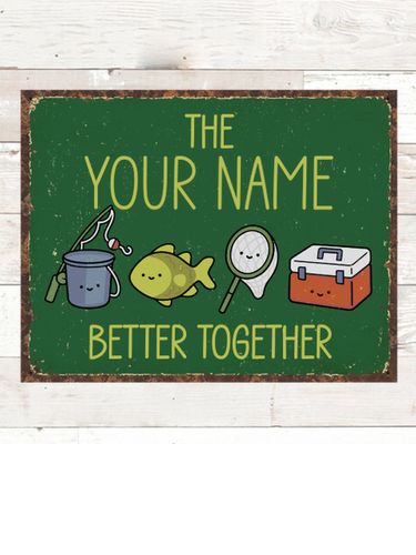 Better Together Fishing : Tin Signs