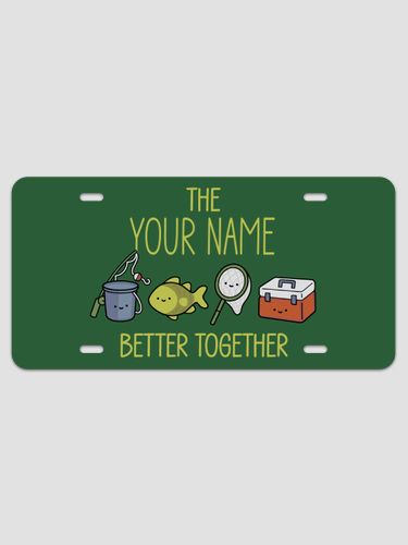 Better Together Fishing : License Plates