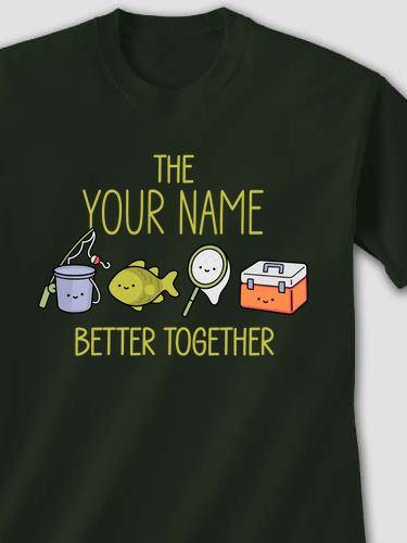 Better Together Fishing : Printed T-Shirts