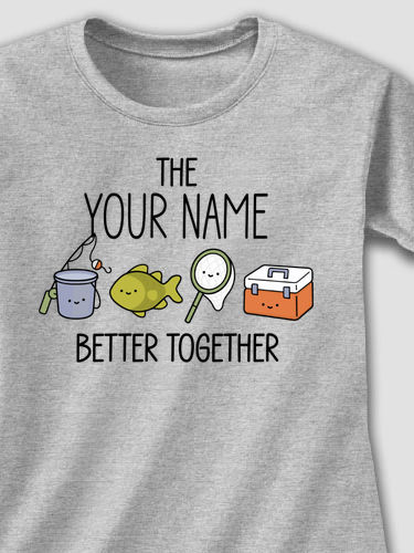 Better Together Fishing : Printed T-Shirts