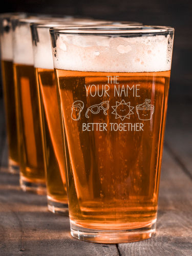Better Together Vacation : Pint Glasses - Engraved