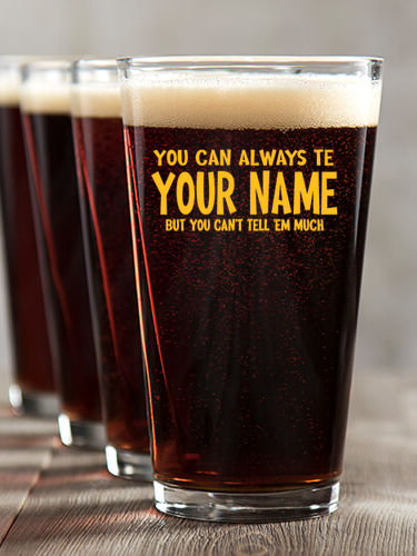 Can't Tell 'Em Much : Pint Glasses - Color Printed