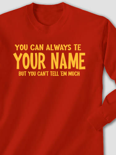 Can't Tell 'Em Much : Printed Long Sleeves