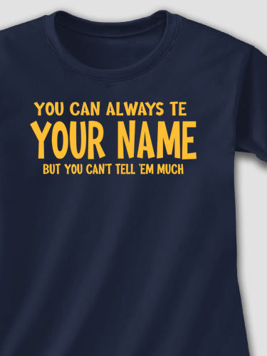 Can't Tell 'Em Much : Printed T-Shirts