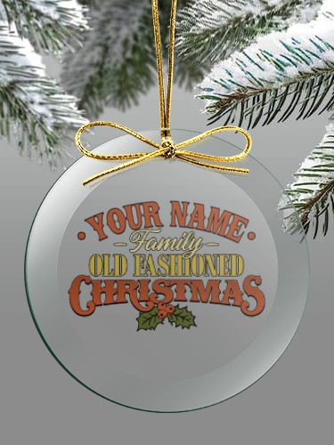 Old Fashioned Christmas : 4 Inch Round Glass Ornament