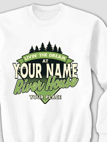 Livin' The Dream River House : Printed Sweatshirts