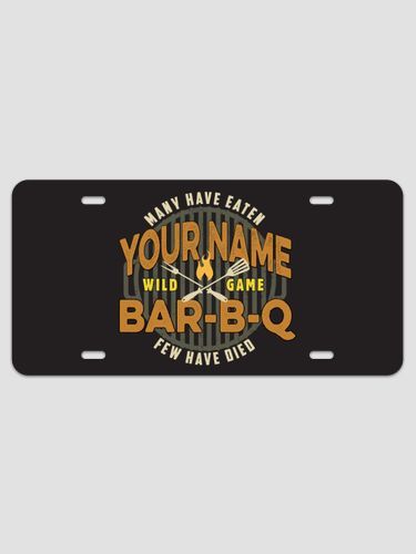 Wild Game Few Have Died BBQ : License Plates