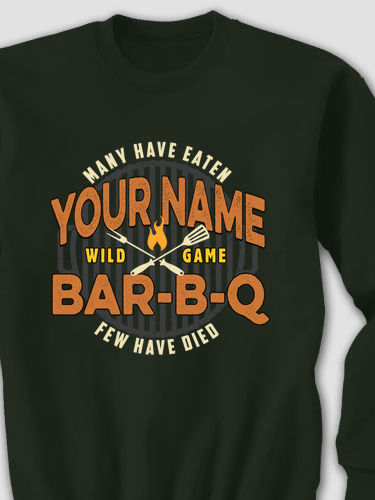 Wild Game Few Have Died BBQ : Printed Sweatshirts