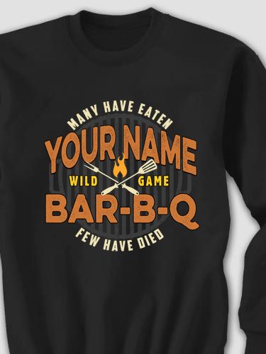 Wild Game Few Have Died BBQ : Printed Sweatshirts