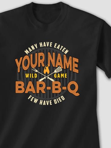 Wild Game Few Have Died BBQ : Printed T-Shirts