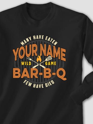 Wild Game Few Have Died BBQ : Printed Long Sleeves