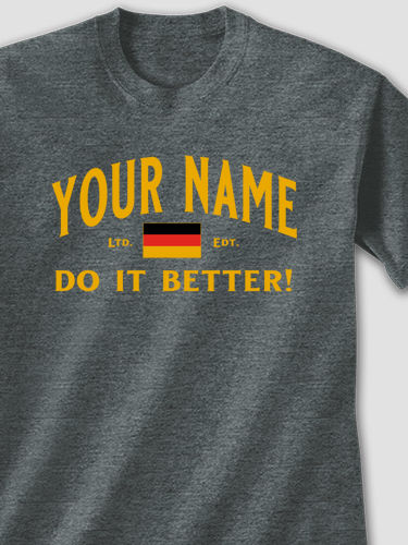 Germans Do It Better : Printed T-Shirts